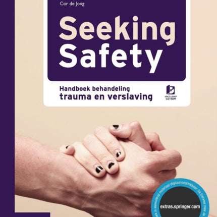 Seeking Safety: Handboek Behandeling Trauma En Verslaving