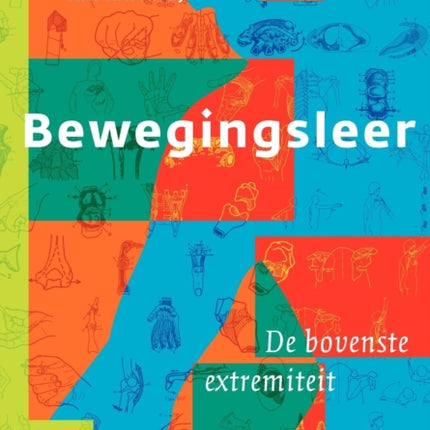 Bewegingsleer: Deel I de Bovenste Extremiteit