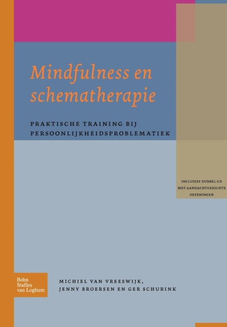 Mindfulness En Schematherapie: Praktische Training Bij Persoonlijkheidsproblematiek
