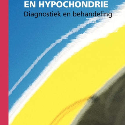 Angststoornissen En Hypochondrie: Diagnostiek En Behandeling