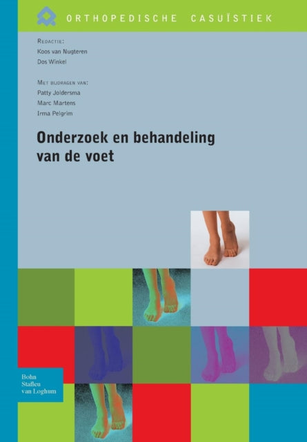 Onderzoek en behandeling van de voet Orthopedische casustiek