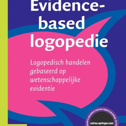 Evidence-Based Logopedie: Logopedisch Handelen Gebaseerd Op Wetenschappelijke Evidentie