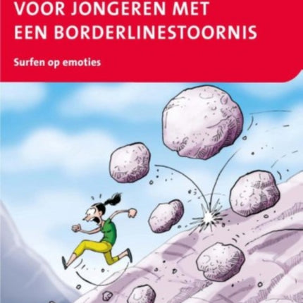 Dialectische Gedragstherapie Voor Jongeren Met Een Borderlinestoornis: Met Het Werkboek Surfen Op Emoties