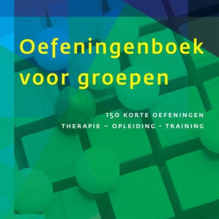 Oefeningenboek Voor Groepen: 150 Korte Oefeningen: Therapie, Opleiding En Training