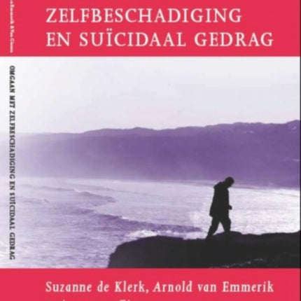 Omgaan Met Zelfbeschadiging En Suïcidaal Gedrag