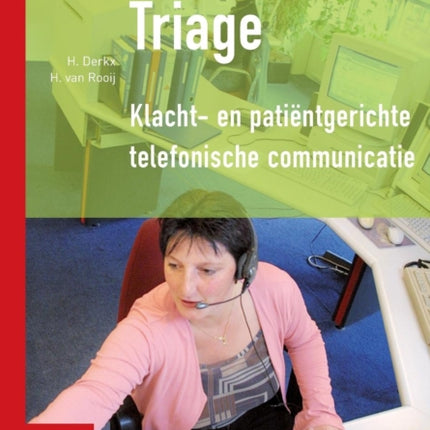 Triage: Klacht- En Patiëntgerichte Telefonische Communicatie