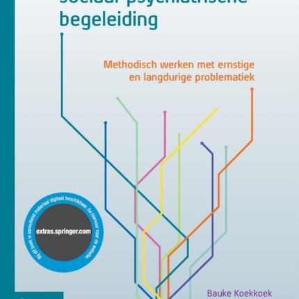Praktijkboek Sociaal-Psychiatrische Begeleiding: Methodisch Werken Met Ernstige En Langdurige Problematiek