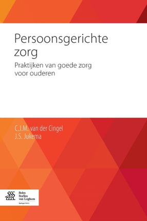 Persoonsgerichte Zorg: Praktijken Van Goede Zorg