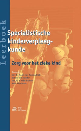 Leerboek Specialistische Kinderverpleegkunde: Zorg Voor Het Zieke Kind