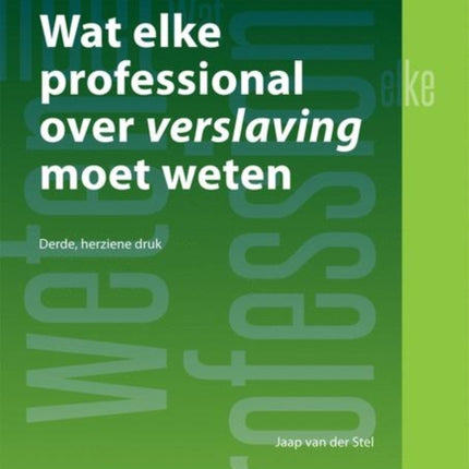 Wat Elke Professional Over Verslaving Moet Weten