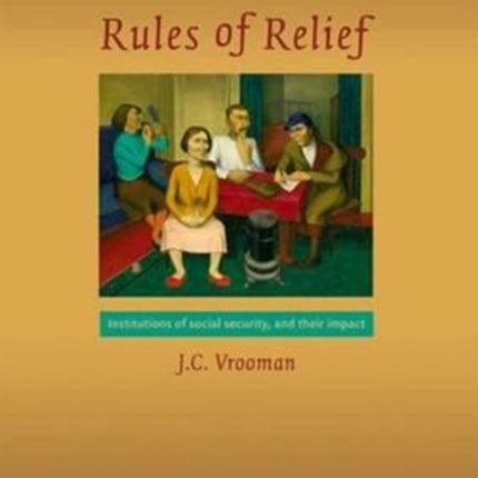 Rules of Relief: Institutions of Social Security, and Their Impact