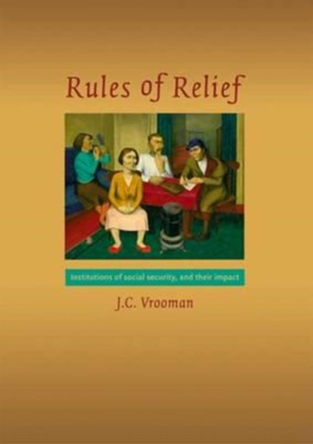 Rules of Relief: Institutions of Social Security, and Their Impact