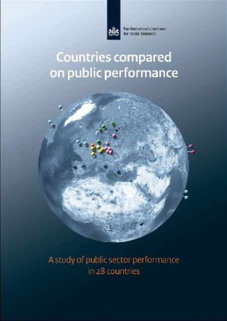 Public Sector Performance in the Netherlands: Comparing the Achievements of 28 OECD-Countries SCP-Publication 2011-34