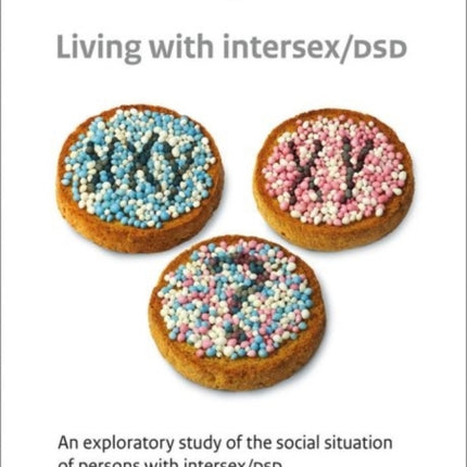 Living with intersex/DSD: An Exploratory Study of the Social Situation of Persons with intersex/DSD