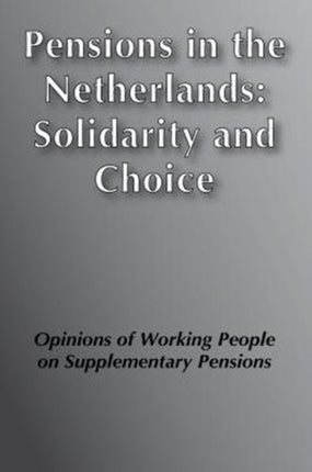 Pensions in the Netherlands: Opinions of Working People on Supplementary Pensions