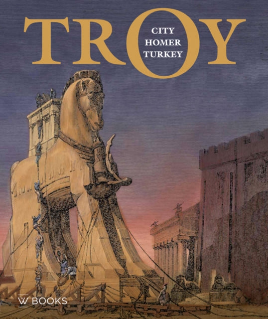 Troy: City, Homer and Turkey