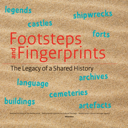 Footsteps and Fingerprints: the Legacy of a Shared History