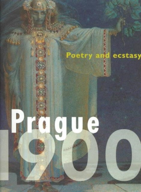 Prague 1900: Poetry and Ecstasy