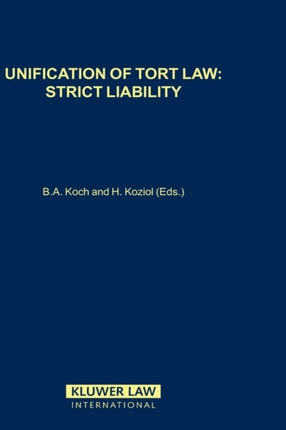 Unification of Tort Law: Strict Liability: Strict Liability