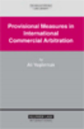 Provisional Measures in International Commercial Arbitration