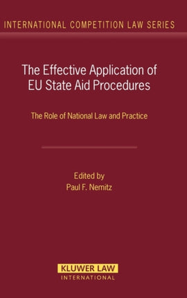 The Effective Application of EU State Aid Procedures: The Role of National Law and Practice