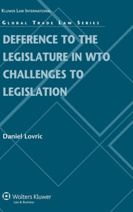 Deference to the Legislature in WTO Challenges to