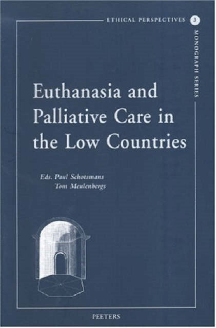 Euthanasia and Palliative Care in the Low Countries