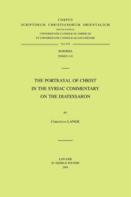 The Portrayal of Christ in the Syriac Commentary on the Diatessaron