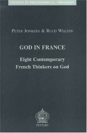 God in France: Eight Contemporary French Thinkers on God