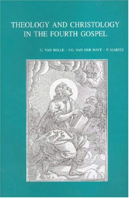 Theology and Christology in the Fourth Gospel: Essays by the Members of the SNTS Johannine Writings Seminar