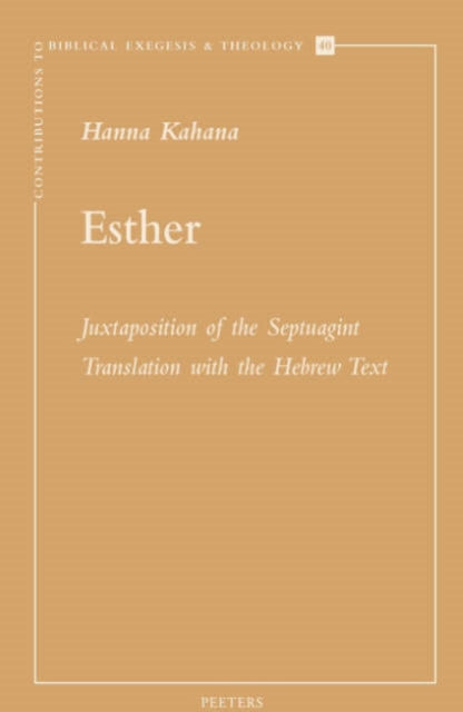 Esther: Juxtaposition of the Septuagint Translation with the Hebrew Text