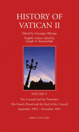 History of Vatican II: v. 5: Council and the Transition - The Fourth Period and the End of the Council, September 1965-December 1965