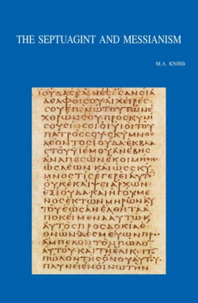 The Septuagint and Messianism: Colloquium Biblicum Lovaniense LIII, July 27-29, 2004