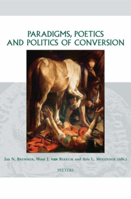 Paradigms, Poetics and Politics of Conversion