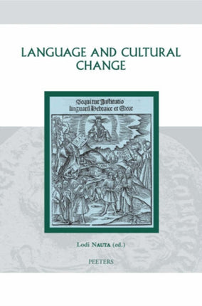 Language and Cultural Change: Aspects of the Study and Use of Language in the Later Middle Ages and the Renaissance