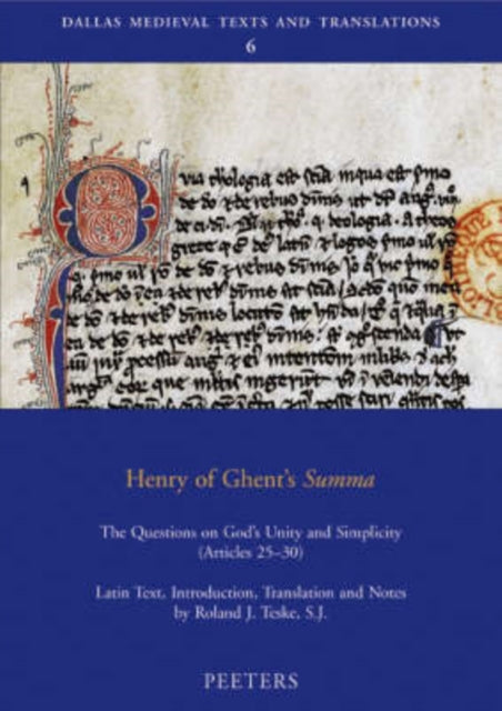 Henry of Ghent's "Summa": The Questions on God's Unity and Simplicity (articles 25-30)