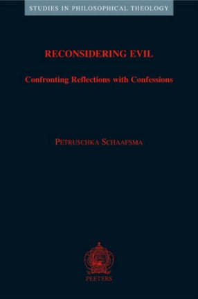 Reconsidering Evil: Confronting Reflections with Confessions