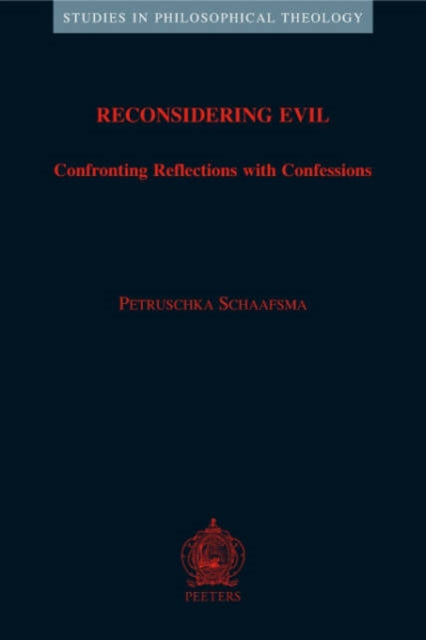 Reconsidering Evil: Confronting Reflections with Confessions