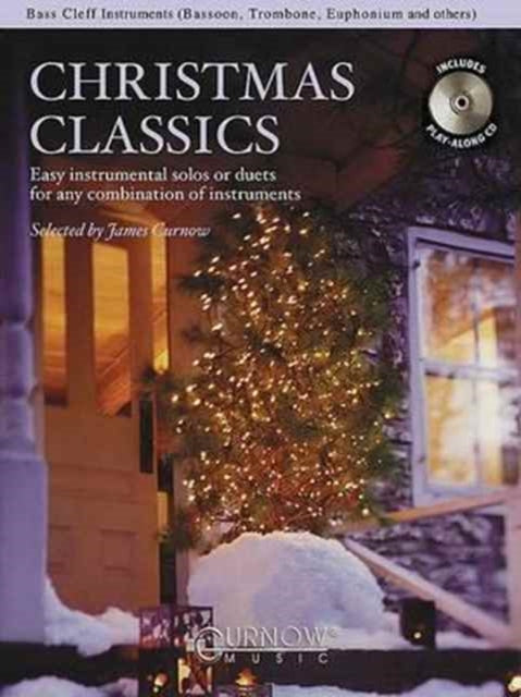 Christmas Classics  Easy Instrumental Solos or Duets for Any Combination of Instruments Bass Cleff Instruments Bassoon Trombone Euphonium  Othe