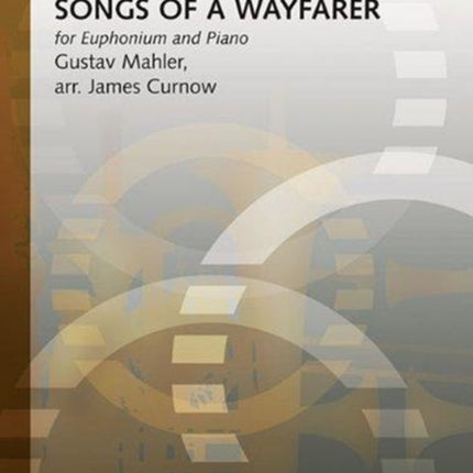 Songs of a Wayfarer For Euphonium and Piano Intermediateadvanced Level Festival Solo Series