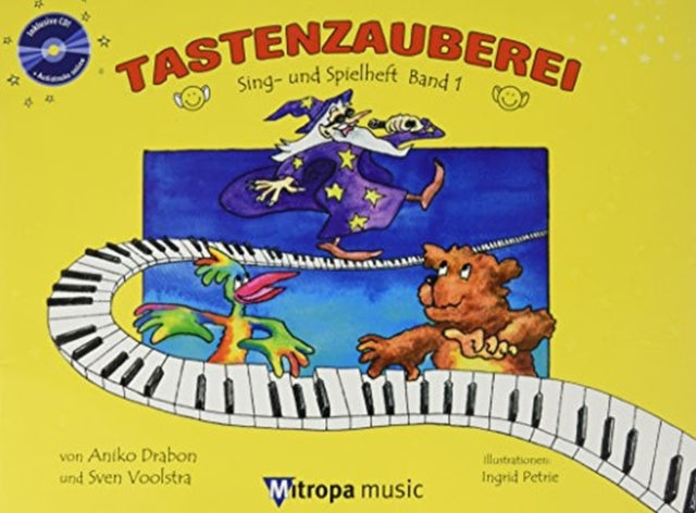 Tastenzauberei Sing und Spielheft Band 1