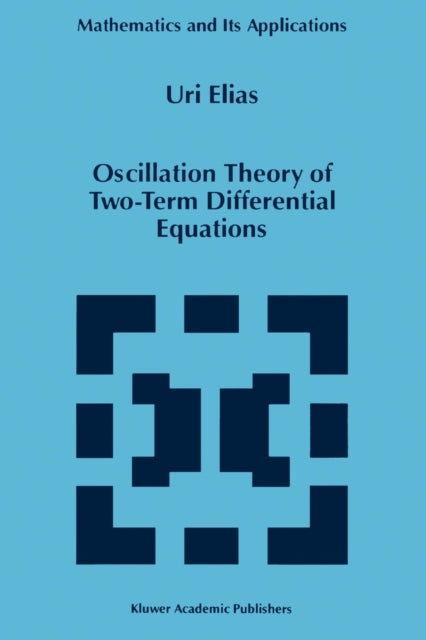 Oscillation Theory of Two-Term Differential Equations
