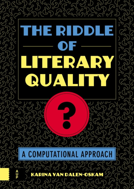 The Riddle of Literary Quality: A Computational Approach