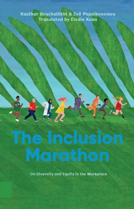 The Inclusion Marathon: On Diversity and Equity
