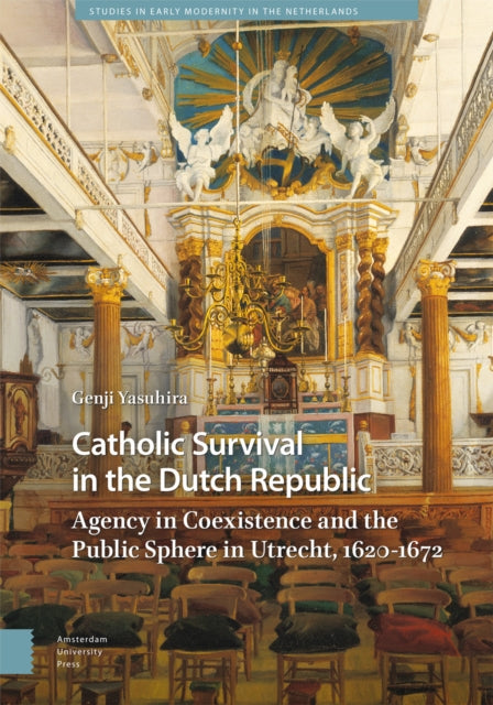 Catholic Survival in the Dutch Republic