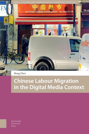 Chinese Labour Migration in the Digital Media
