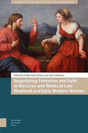 Negotiating Feminism and Faith in the Lives and