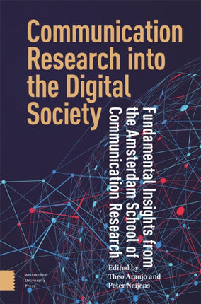 Communication Research into the Digital Society: