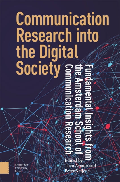 Communication Research into the Digital Society: