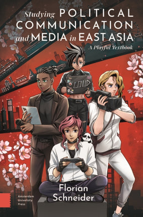 Studying Political Communication and Media in